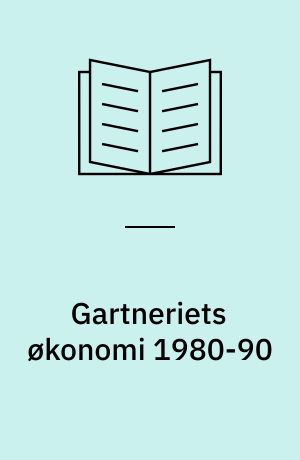 Gartneriets økonomi 1980-90