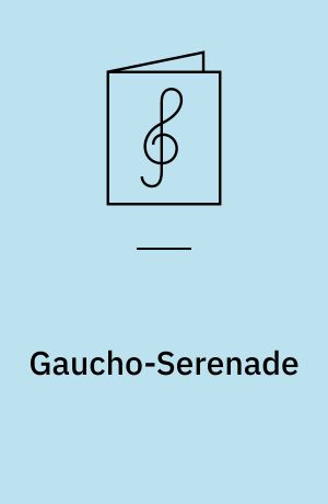 Gaucho-Serenade