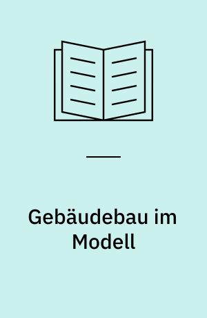 Gebäudebau im Modell