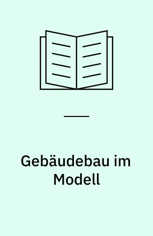 Gebäudebau im Modell
