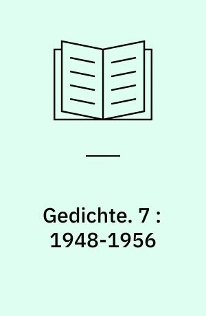 Gedichte. 7 : 1948-1956