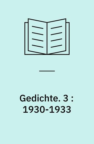 Gedichte. 3 : 1930-1933