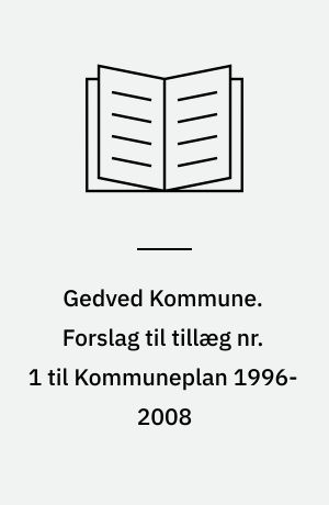 Gedved Kommune. Forslag til tillæg nr. 1 til Kommuneplan 1996-2008