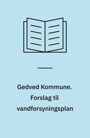 Gedved Kommune. Forslag til vandforsyningsplan