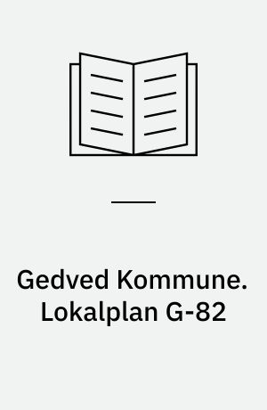 Gedved Kommune. Lokalplan G-82 : for et erhvervsområde i Gedved