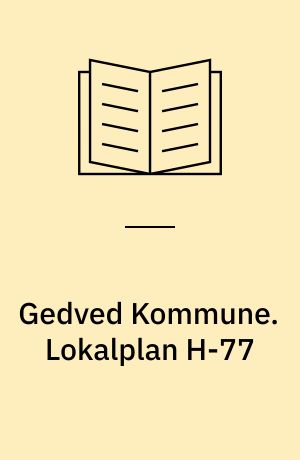 Gedved Kommune. Lokalplan H-77 : for boligområde Vestergade 67, Hovedgård