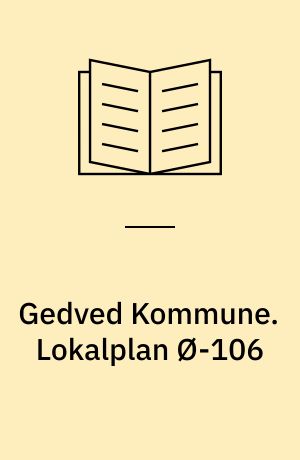 Gedved Kommune. Lokalplan Ø-106 : for et område til boligformål ved Monbjergvej i den østlige del af Østbirk