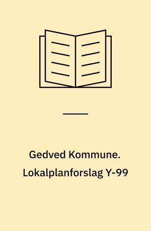 Gedved Kommune. Lokalplanforslag Y-99 : jordbrugsparceller ved Kongevej i Yding : december 2005