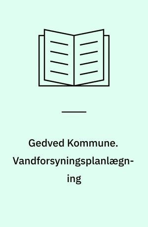 Gedved Kommune. Vandforsyningsplanlægning : forsyningsområder : kortbilag 1, maj 2001 : rettet aug. 2001