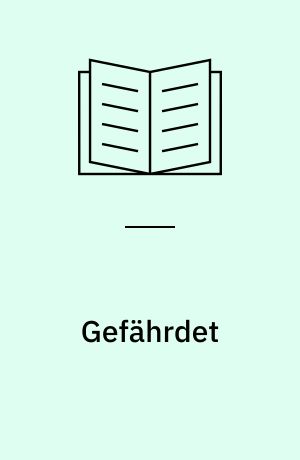 Gefährdet : Kriminalroman