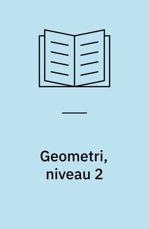 Geometri, niveau 2