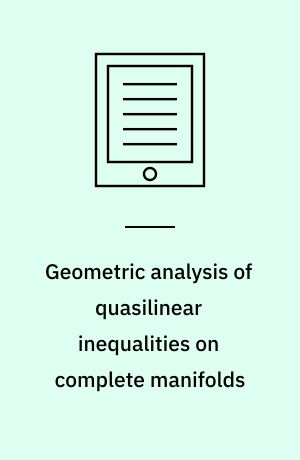 Geometric analysis of quasilinear inequalities on complete manifolds : maximum and compact support principles and detours on manifolds