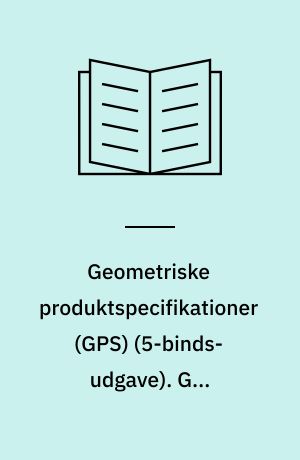 Geometriske produktspecifikationer (GPS). GPS-standarder for dimension : specifikation og verifikation