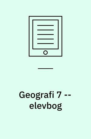 Geografi 7 : elevhæfte -- elevbog