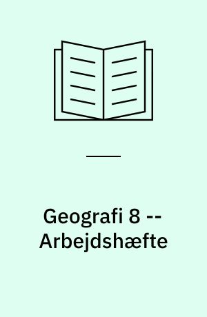 Geografi 8 -- Arbejdshæfte