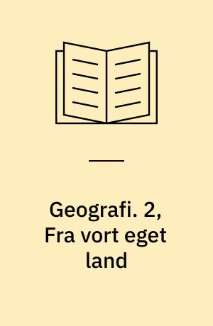 Geografi. 2, Fra vort eget land