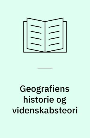 Geografiens historie og videnskabsteori