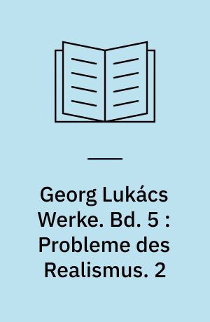 Georg Lukács Werke. Bd. 5 : Probleme des Realismus. 2 : Der russische Realismus in der Weltliteratur