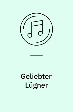 Geliebter Lügner