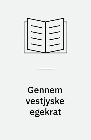 Gennem vestjyske egekrat