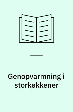Genopvarmning i storkøkkener : kvaliteten af færdigretter genopvarmet i mikrobølgeovn og konvektionsovn