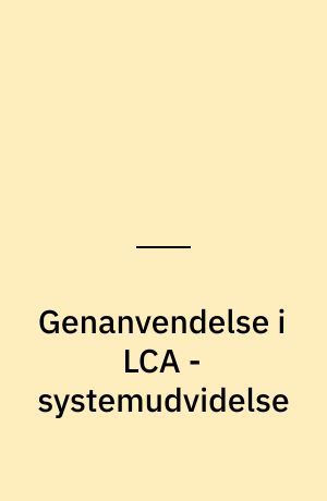Genanvendelse i LCA - systemudvidelse