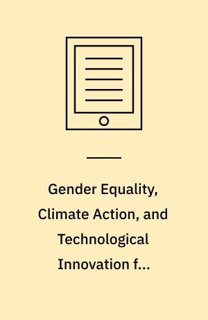 Gender Equality, Climate Action, and Technological Innovation for Sustainable Development in Africa