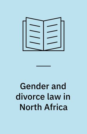 Gender and divorce law in North Africa : Sharia, custom and the personal status code in Tunisia
