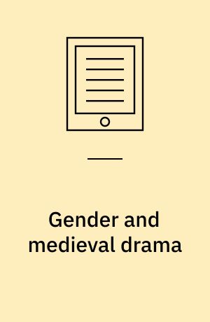Gender and medieval drama