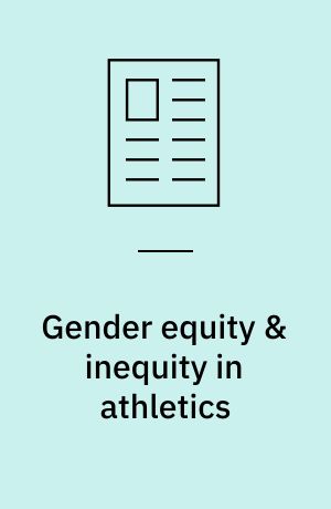 Gender equity & inequity in athletics