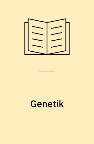 Genetik : genteknologiens betydning