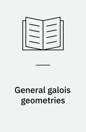 General galois geometries
