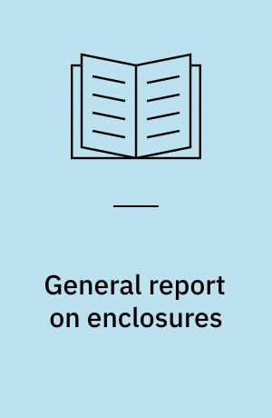General report on enclosures : drawn up by order of the Board of Agriculture