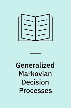 Generalized Markovian Decision Processes : Part 2: Probabilistic Background