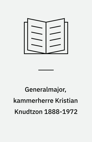 Generalmajor, kammerherre Kristian Knudtzon 1888-1972