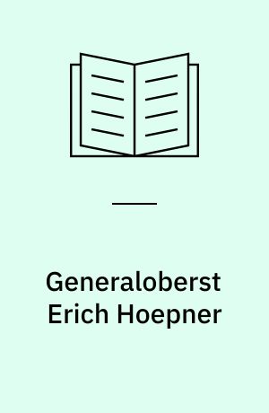Generaloberst Erich Hoepner : militärisches Porträt eines Panzer-Führers