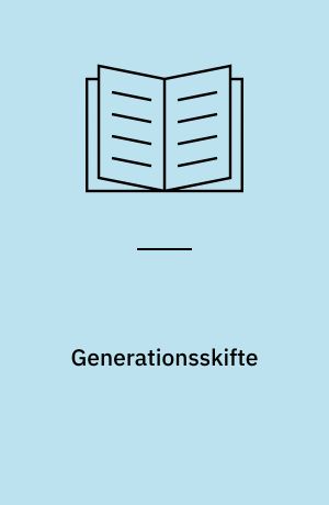 Generationsskifte : det skatteretlige grundlag ved generationsskifte og omstrukturering