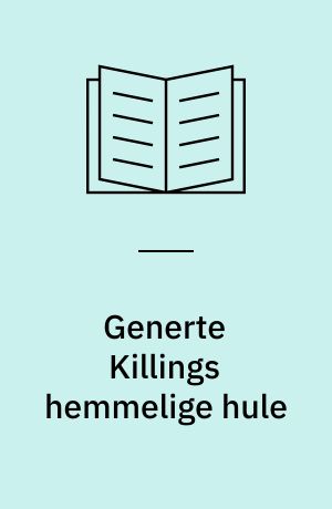 Generte Killings hemmelige hule