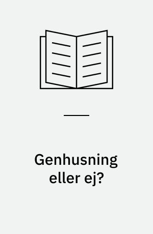 Genhusning eller ej?