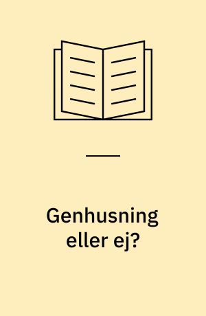Genhusning eller ej?