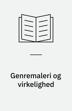 Genremaleri og virkelighed : en kildekritisk analyse over billeder af Chr. Dalsgaard, J. Exner og F. Vermehren