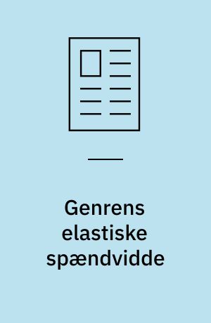 Genrens elastiske spændvidde : indledende betragtninger