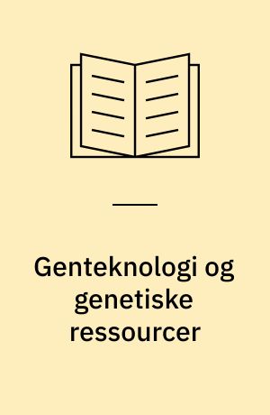 Genteknologi og genetiske ressourcer