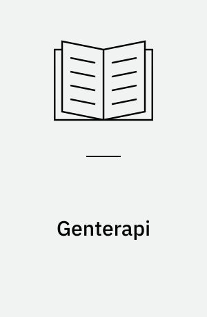 Genterapi : hvad kan man? hvad vil vi? : slutdokument og ekspertoplæg fra konsensuskonferencen 22.-25. september 1995