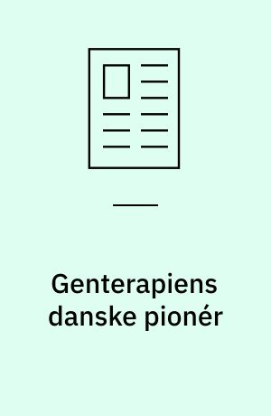 Genterapiens danske pionér