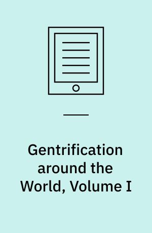 Gentrification around the World, Volume I : Gentrifiers and the Displaced
