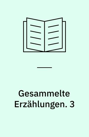 Gesammelte Erzählungen. 3 : Ashendens Abenteuer