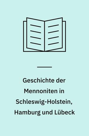 Geschichte der Mennoniten in Schleswig-Holstein, Hamburg und Lübeck