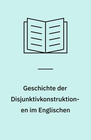 Geschichte der Disjunktivkonstruktionen im Englischen
