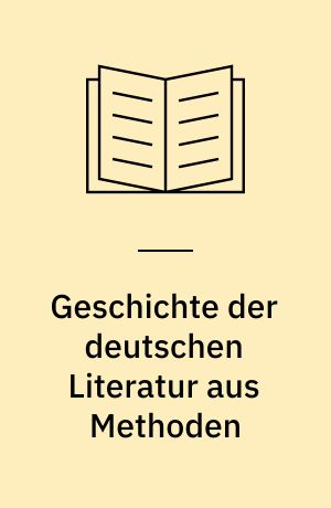 Geschichte der deutschen Literatur aus Methoden : westdeutsche Literatur von 1945-71